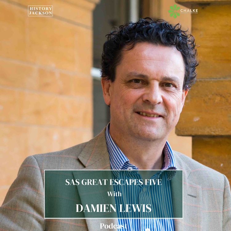 cover art for SAS Great Escapes Five with Damien Lewis: Chalke History Festival Special