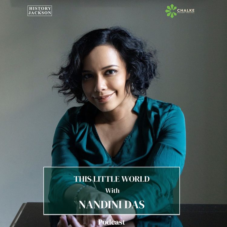 cover art for This Little World With Nandini Das - Chalke History Festival Special Series