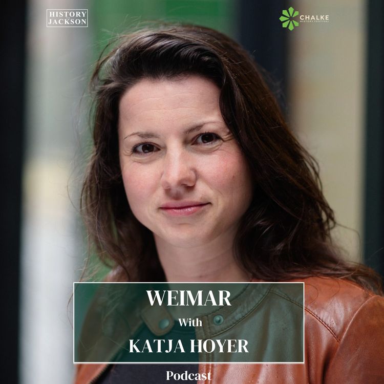 cover art for Weimar with Katja Hoyer - Chalke History Festival Special