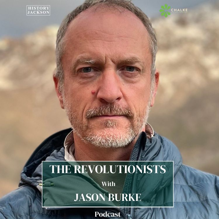 cover art for The Revolutionists: The Story of the Extremists Who Hijacked the 1970s with Jason Burke - Chalke History Festival Special Series