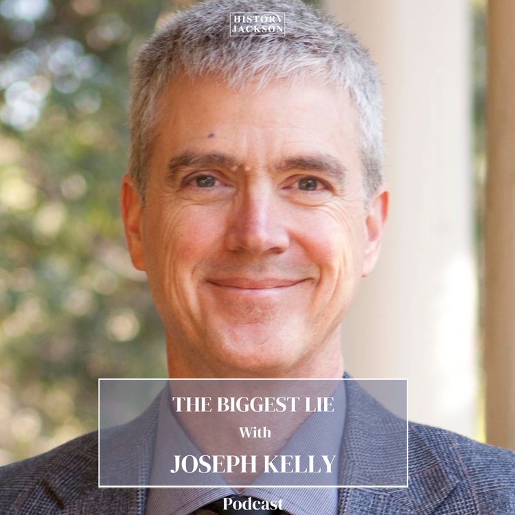cover art for The Biggest Lie: The Pre-History of America Fascism 1818-1915 with Joseph Kelly