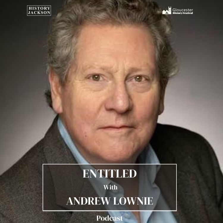 cover art for Entitled: The Rise and Fall of the House of York with Andrew Lownie - Gloucester History Festival Special