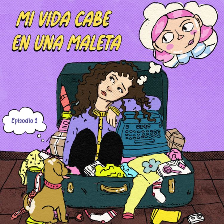 cover art for T01 E01 - Mi vida cabe en una maleta