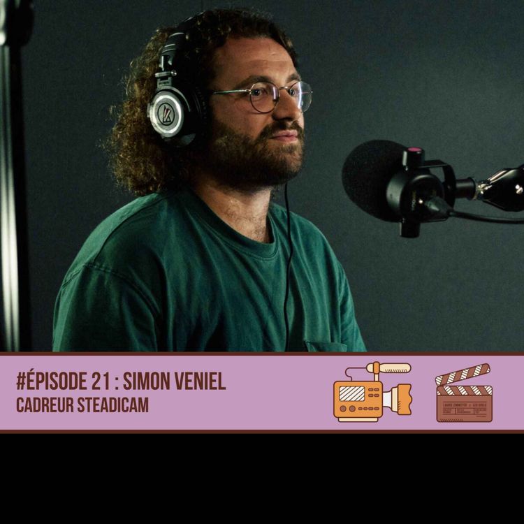 cover art for #19 - Simon Veniel - Cadreur steadicam 