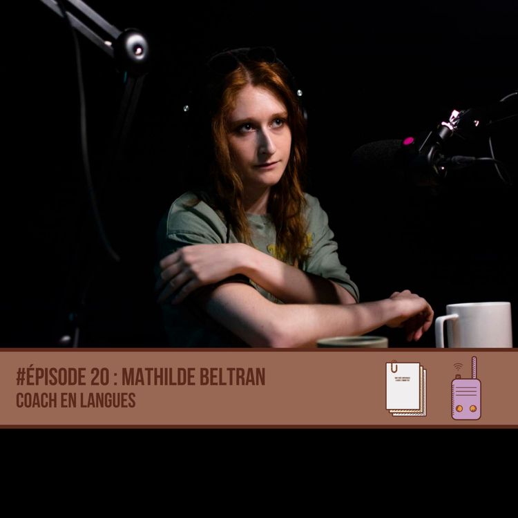 cover art for #20 Mathilde Beltran - Coach en langues