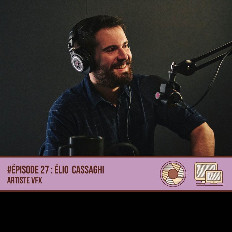 cover art for #27 Elio Cassaghi - Artiste VFX