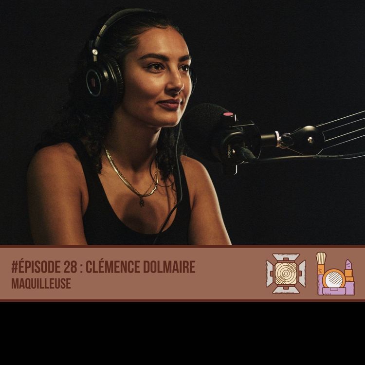 cover art for #28 Clemence Dolmaire - Maquilleuse
