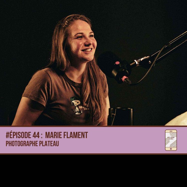 cover art for #44 Marie Flament - Photographe plateau