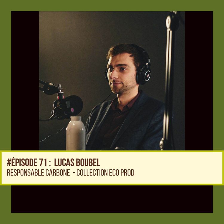 cover art for #71 Lucas Boubel - Responsable Carbone - Collection ECOPROD