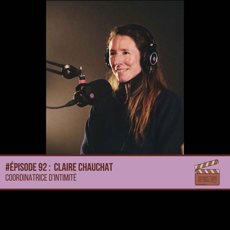 cover art for #92 Claire Chauchat - Coordinatrice d'intimité