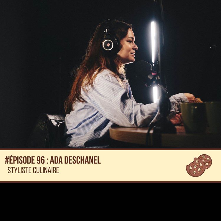 cover art for #96 Ada Deschanel - Styliste Culinaire