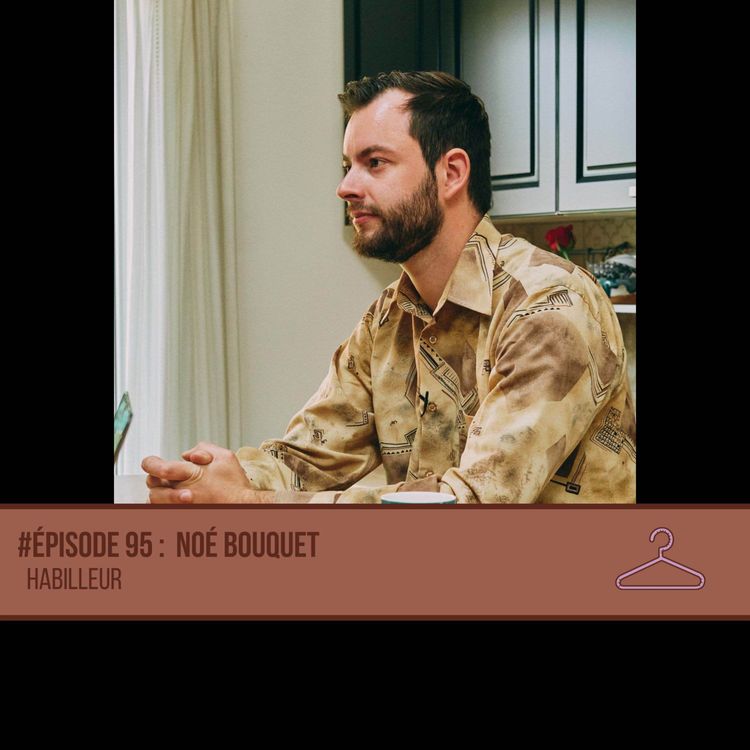 cover art for #95 Noé Bouquet - Habilleur