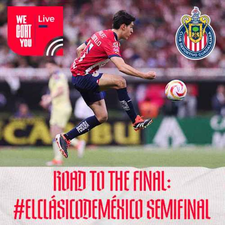 cover art for Road to the Final: #ElClásicoDeMéxico Semifinal