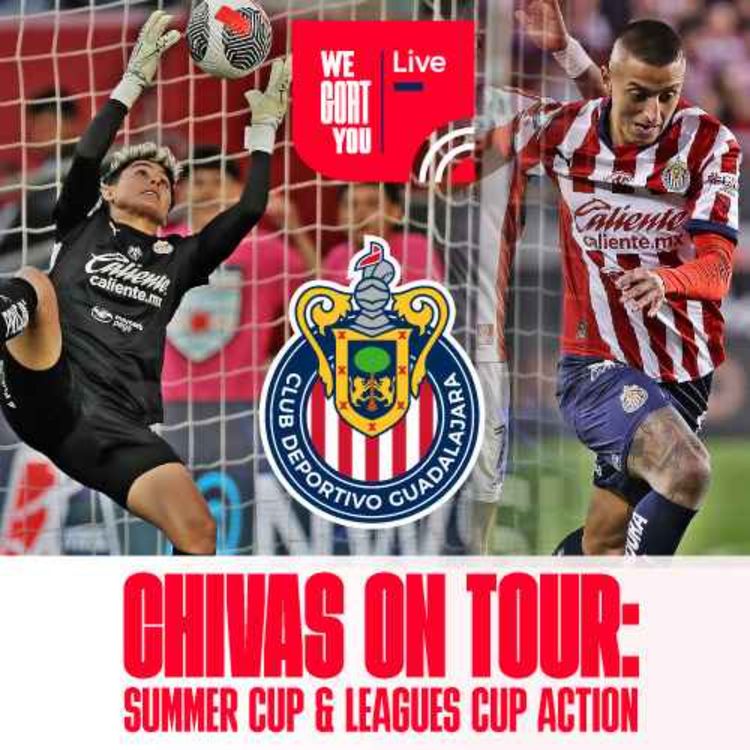 cover art for Chivas on tour! Leagues and Summer Cup action