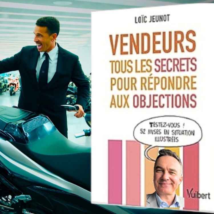 cover art for Masterclass Loïc Jeunot - Comment NE PAS perdre une vente en 10 secondes ?