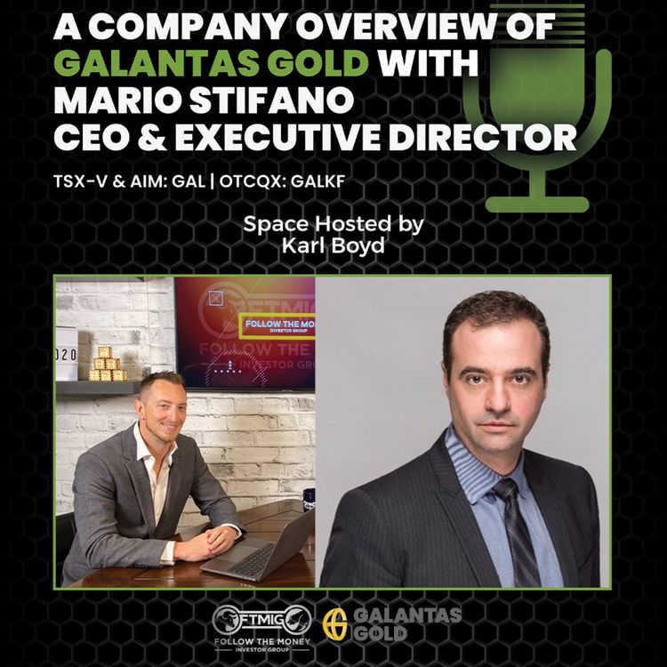 cover art for Galantas Gold CEO Mario Stifano joins us for an overview & update