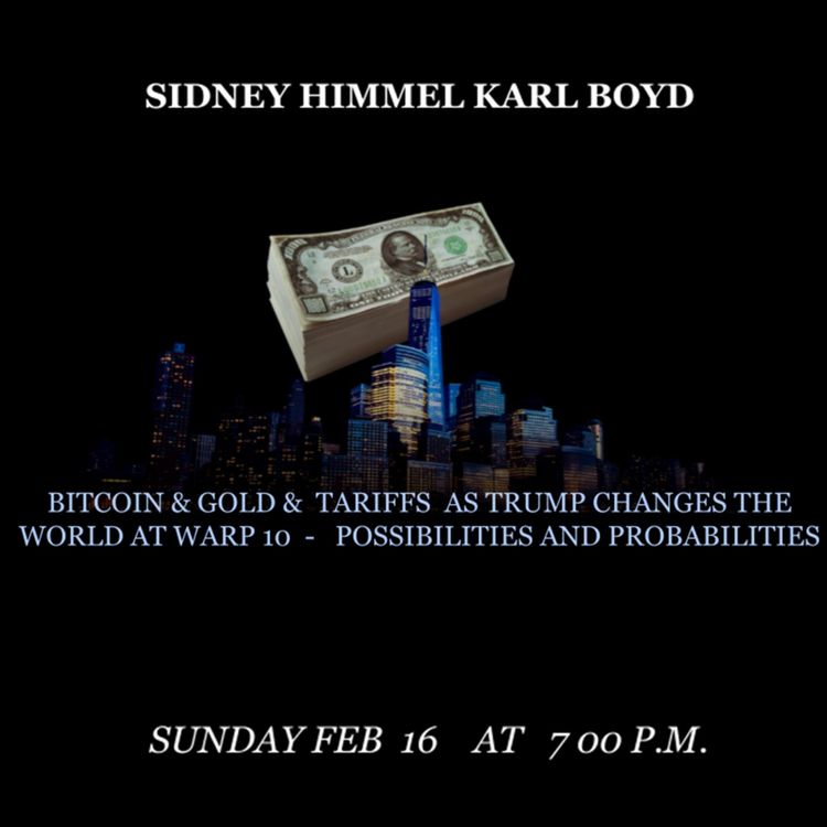 cover art for Bitcoin, Gold, Tarriffs as Trump Changes the World at Warp 10 Speed