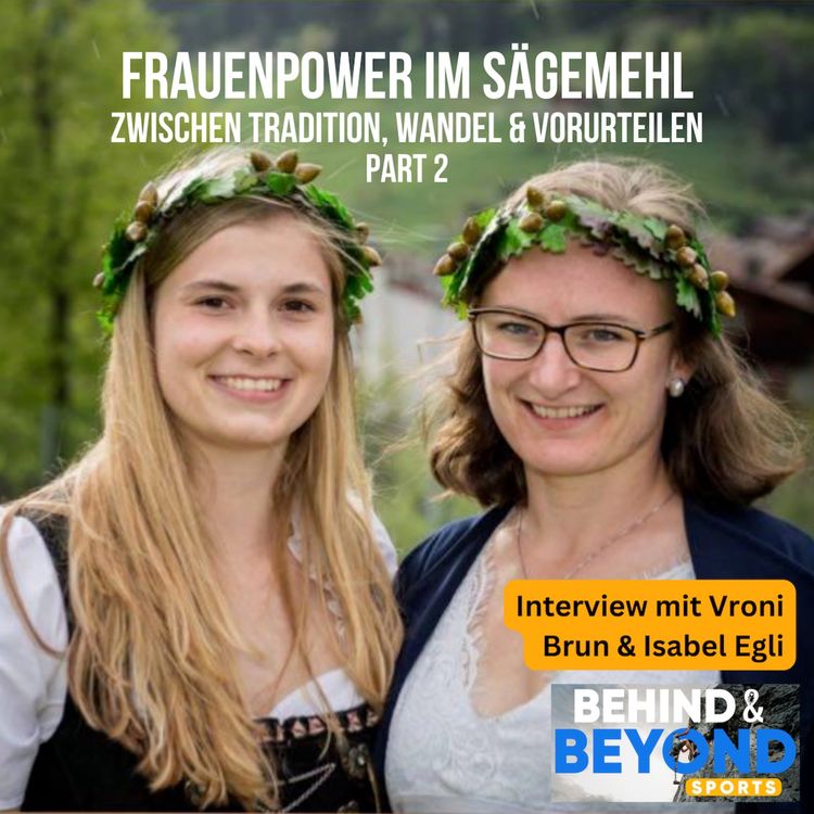 cover art for Frauenpower im Sägemehl: Zwischen Tradition, Wandel & Vorurteilen - Part 2