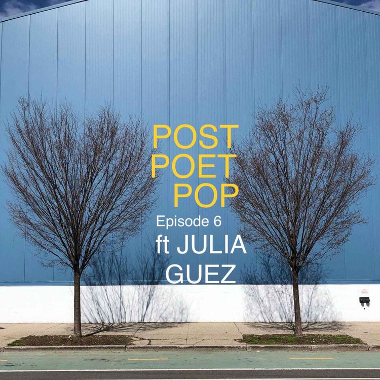 cover art for Episode 6 [Interview 1] Featuring JULIA GUEZ