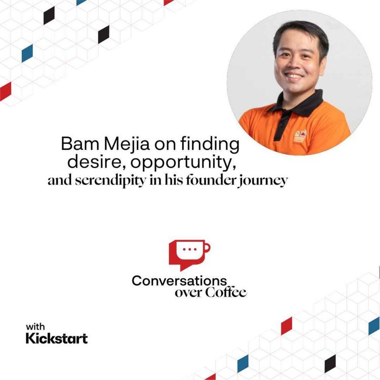 cover art for Bam Mejia on finding desire, opportunity, and serendipity in his founder journey