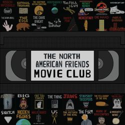 cover art for The North American Friends Movie Club