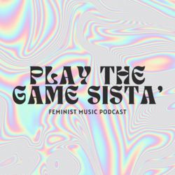 cover art for Play The Game Sista'