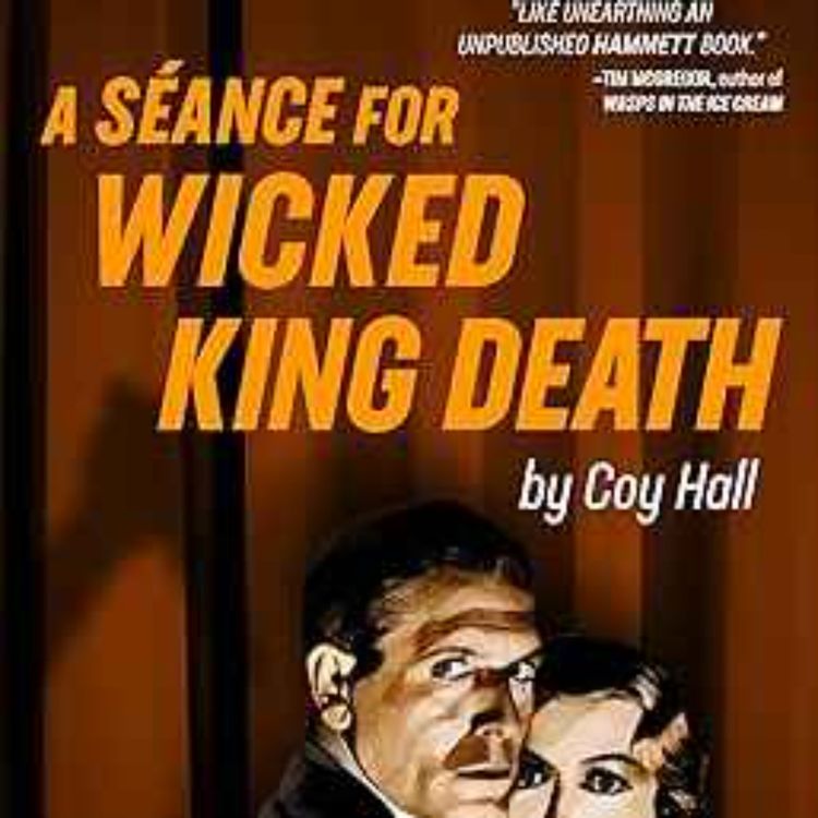 cover art for Coy Hall - A Seance for Wicked King Death