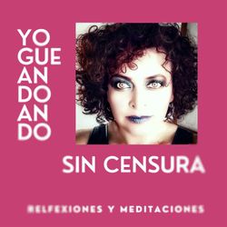 cover art for Yogueandoando sin censura 