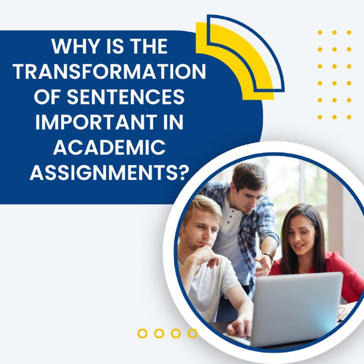 cover art for Why is the Transformation of Sentences Important in Academic Assignments?