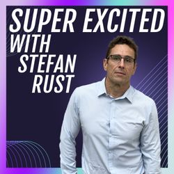 cover art for Super Excited with Stefan Rust