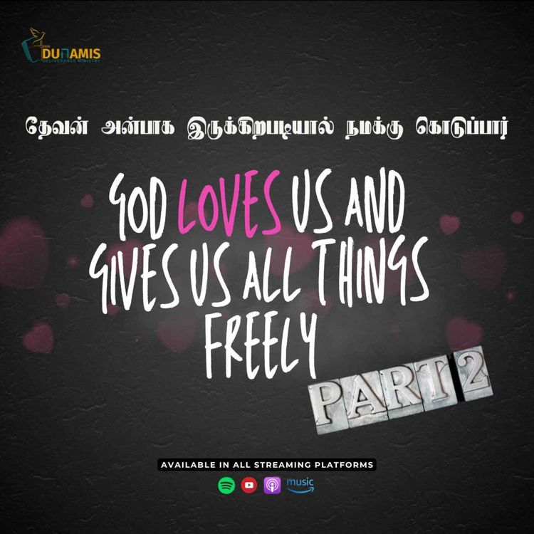 cover art for Thevan Anbaaga Irukkirapadiyaal, Namakku Koduppaar| Part 2 | Ps Vemala Maniam | Tamil Grace Gospel