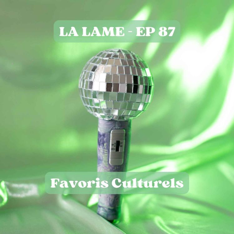 cover art for Ep 87 : Favoris Culturels : Actus antiracistes, repenser nos métiers, et mémoire LGBTQIA+