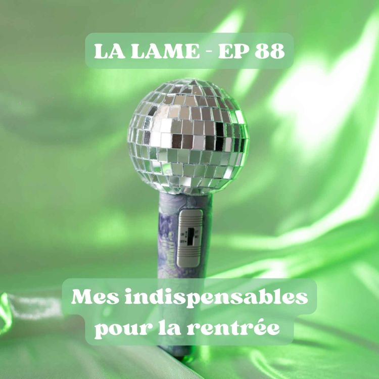 cover art for Ep 88 - Tips : Mes indispensables pour ma rentrée