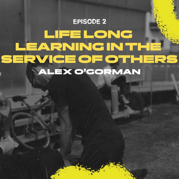 cover art for Alex O'Gorman - Life long learning in the service of others