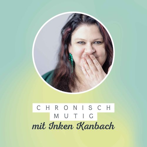 CHRONISCH MUTIG