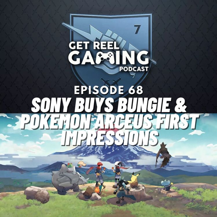 cover art for 68. Sony Buys Bungie & Pokemon Arceus First Impressions