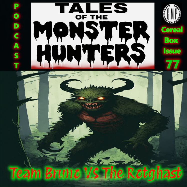 cover art for Issue 77. Team Bruno VS The Rotghast