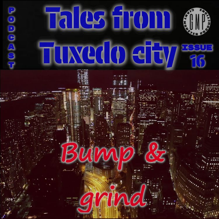 cover art for Issue 16. Bump & grind.