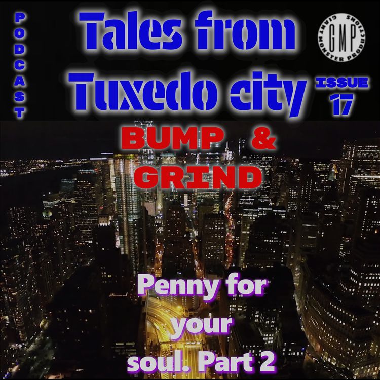 cover art for Issue 17, Bump & grind. Penny for your soul. Part 2.