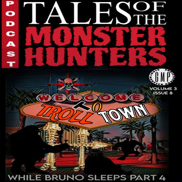 cover art for While Bruno Sleeps. Part 4. Troll town. Volume 3. Issue 8.