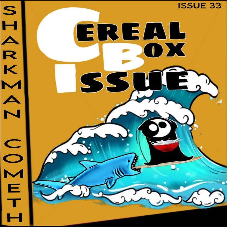 cover art for Cereal box issue 33. The sharkman cometh.