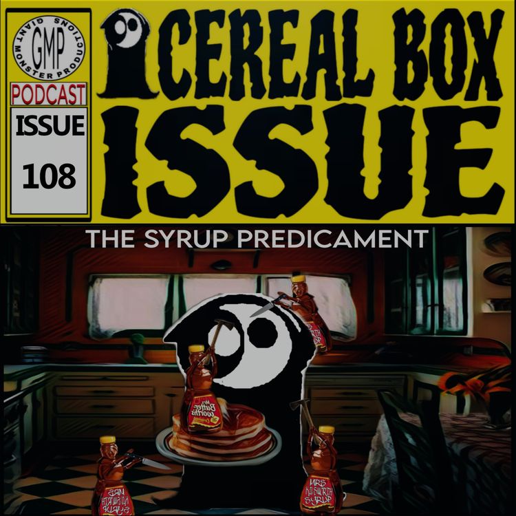 cover art for Issue 108. The syrup predicament.