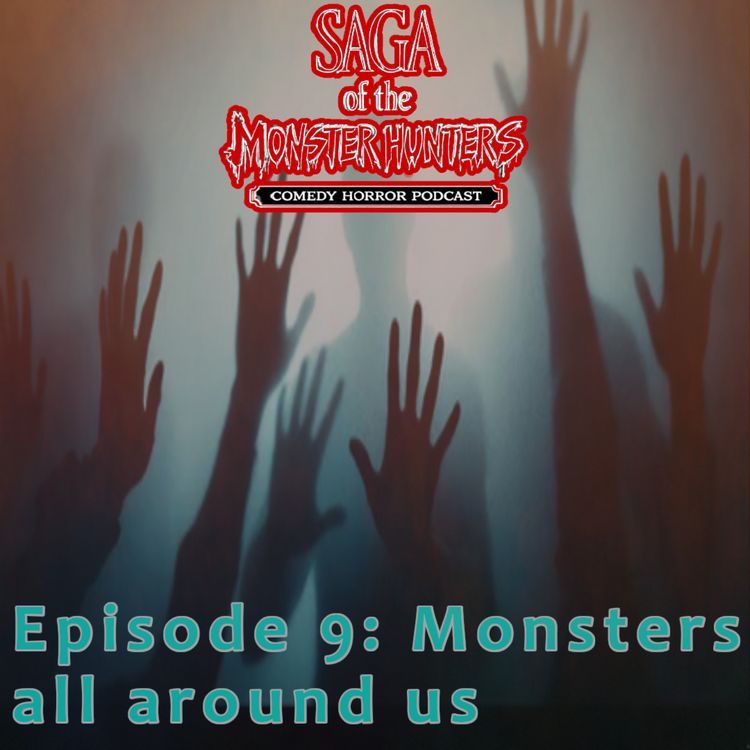 cover art for Season 1. Episode 9. Monsters all around us.