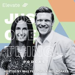 cover art for Just One Thing with Mel Noakes and Max Fellows