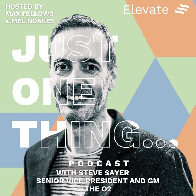 cover art for Steve Sayer – Senior Vice President and GM, The O2