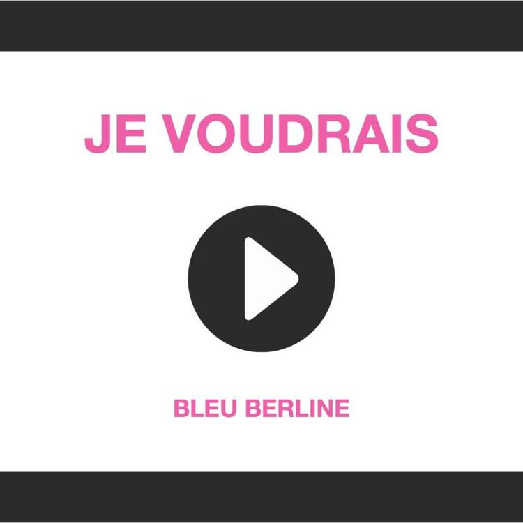 cover art for Je voudrais de Bleu Berline