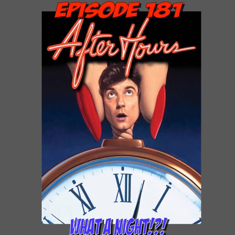 cover art for Episode 181: What a Night Out!? (After Hours)