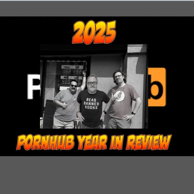 cover art for Not Funny Guys Present: 2025 Pornhub Year in Review