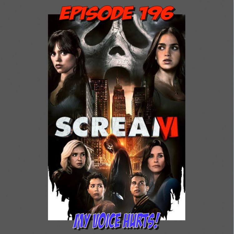 cover art for Episode 196: Still Screaming…My Voice Hurts