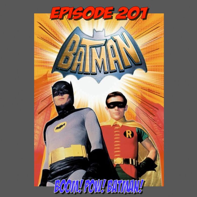 cover art for Episode 201: Boom! Pow! Batman! (Batman the Movie (1966))